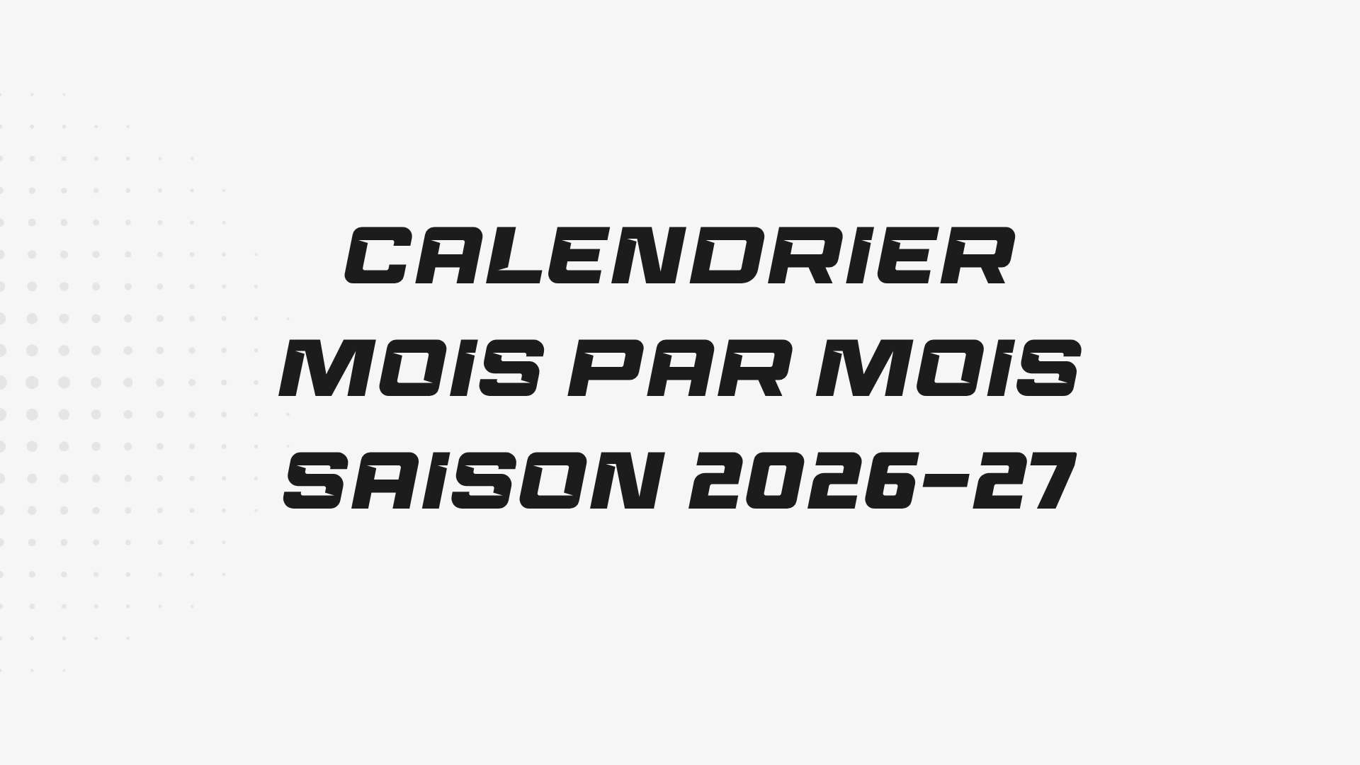 Lancement de la saison 2026-2027